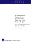 Cover: A Strategy-Based Framework for Accommodating Reductions in the Defense Bud - RAND