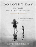 Cover: Dorothy Day: The World Will Be Saved By Beauty - Tantor Media, Inc