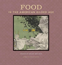 Abbildung von: Food in the American Gilded Age - Michigan State University Press