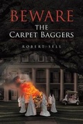 Cover: Beware the Carpet Baggers - Page Publishing Inc.