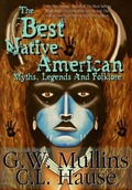 Cover: The Best Native American Myths, Legends, and Folklore - Light Of The Moon Publishing