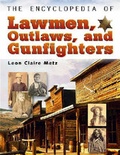 Cover: The Encyclopedia of Lawmen, Outlaws and Gunfighters - Facts On File Inc
