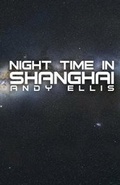 Cover: Night Time in Shanghai - Austin Macauley Publishers