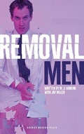 Cover: Removal Men - Oberon Books Ltd