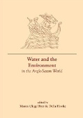 Cover: Water and the Environment in the Anglo-Saxon World - Liverpool University Press