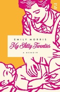 Cover: My Shitty Twenties - Salt Publishing