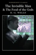 Cover: The Invisible Man and The Food of the Gods - Wordsworth Editions Ltd