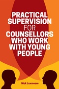 Cover: Practical Supervision for Counsellors Who Work with Young People - Jessica Kingsley Publishers