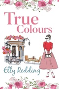 Cover: True Colours - SilverWood Books Ltd