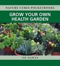 Cover: Grow Your Own Health Garden - Hammersmith Health Books