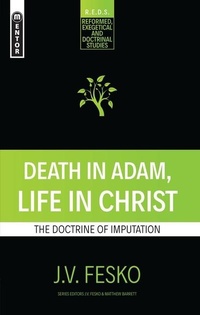 Enlarge image Cover: Death in Adam, Life in Christ - Mentor