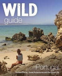 Abbildung von: The Wild Guide Portugal - Wild Things Publishing Ltd