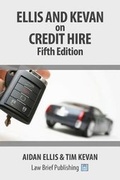 Cover: Ellis and Kevan on Credit Hire - Law Brief Publishing