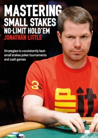 Abbildung von: Mastering Small Stakes No-Limit Hold'em - D&B Publishing