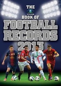 Enlarge image Cover: The Vision Book of Football Records 2013 - Vision Sports Publishing Ltd