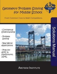 Enlarge image Cover: Geometry Problem Solving for Middle School Solutions Manual - Areteem Institute