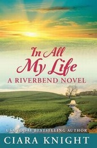 Enlarge image Cover: In All My Life - Ciara Knight