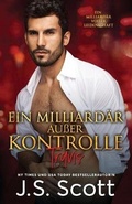 Cover: Ein Milliardaer ausser Kontrolle - Golden Unicorn Enterprises, Inc.