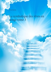 Abbildung von: La symbolique des reves en songe tome 3 - BoD - Books on Demand