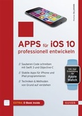 Cover: Apps f&uuml;r iOS 10 professionell entwickeln - Hanser