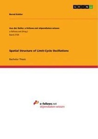 Enlarge image Cover: Spatial Structure of Limit-Cycle Oscillations - Aus der Reihe: e-fellows.net stipendiaten-wissen