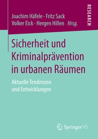 Abbildung von: Sicherheit und Kriminalprävention in urbanen Räumen - Springer VS