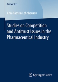 Abbildung von: Studies on Competition and Antitrust Issues in the Pharmaceutical Industry - Springer Gabler