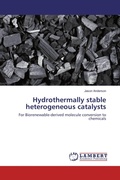 Cover: Hydrothermally stable heterogeneous catalysts - LAP Lambert Academic Publishing