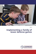 Cover: Implementing a family of tower defense games - LAP Lambert Academic Publishing