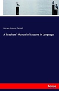 Cover: A Teachers' Manual of Lessons in Language - Hansebooks