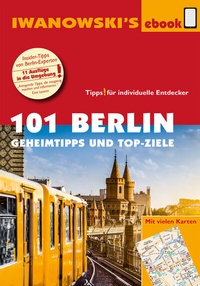 Abbildung von: 101 Berlin - Reiseführer von Iwanowski - Iwanowski's Reisebuchverlag
