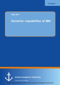 Abbildung von: Dynamic capabilities at IBM - Diplomica Verlag