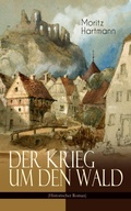 Cover: Der Krieg um den Wald (Historischer Roman) - e-artnow