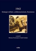 Cover: 1943. Strategie Militari, Collaborazionismi, Resistenze - Viella