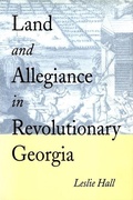 Cover: Land and Allegiance in Revolutionary Georgia - University of Georgia Press