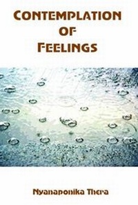 Enlarge image Cover: The Contemplation of Feelings - Buddhist Publication Society,Sri Lanka