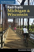 Cover: Rail-Trails Michigan & Wisconsin - Wilderness Press