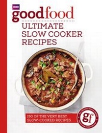 Abbildung von: Good Food: Ultimate Slow Cooker Recipes - BBC Digital