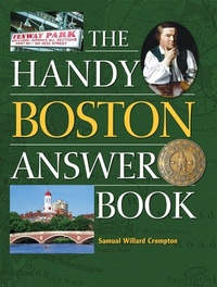 Enlarge image Cover: The Handy Boston Answer Book - Visible Ink Press