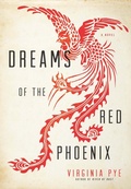 Cover: Dreams of the Red Phoenix - Unbridled Books