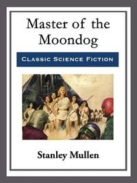 Enlarge image Cover: Master of the Moondog - Start Publishing LLC