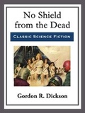 Cover: No Shield from the Dead - Start Publishing LLC