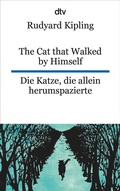 Cover: The Cat that Walked by Himself or Just So Stories Die Katze, die allein herumspazierte oder Genau-so-Geschichten - dtv