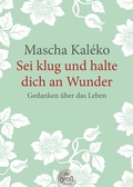 Cover: Sei klug und halte dich an Wunder Gedanken &uuml;ber das Leben - dtv