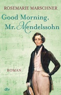 Cover: Good Morning, Mr. Mendelssohn - dtv