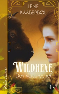 Enlarge image Cover: Wildhexe - Das Versprechen - dtv