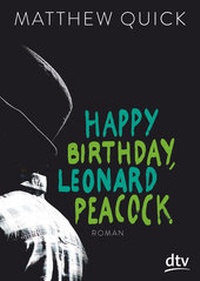 Abbildung von: Happy Birthday, Leonard Peacock - dtv