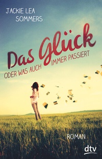 Abbildung von: Das Glück oder was auch immer passiert - dtv
