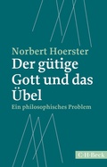 Cover: Der g&uuml;tige Gott und das &Uuml;bel - C.H.BECK