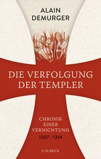 Enlarge image Cover: Die Verfolgung der Templer - C.H.BECK